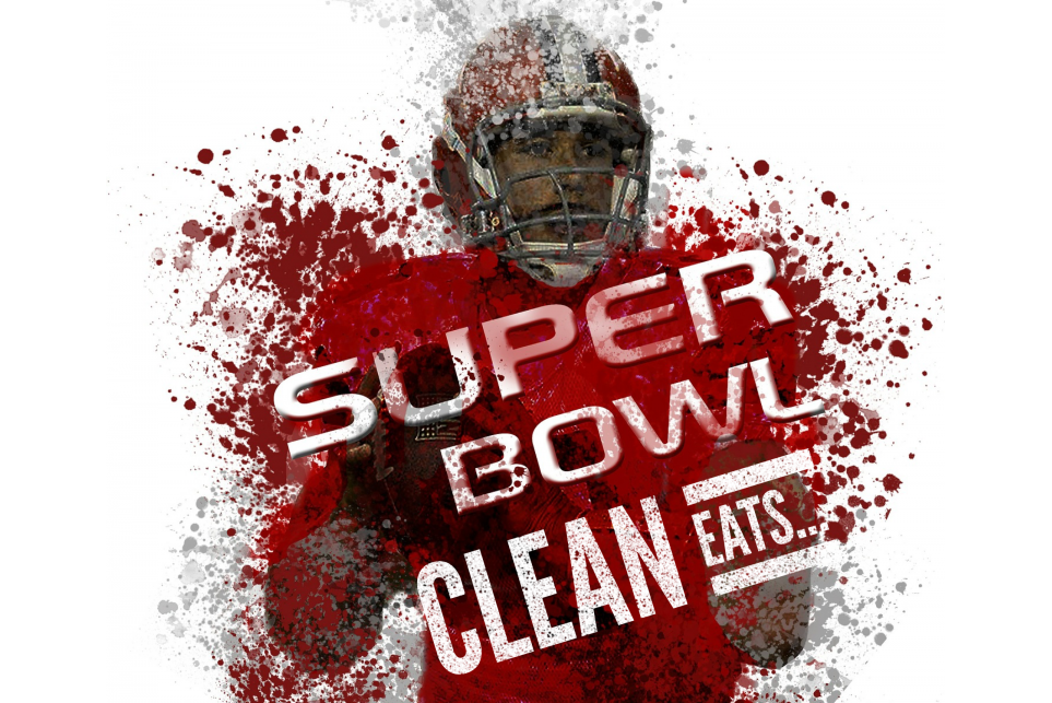 Clean Eats for Super Bowl Sunday